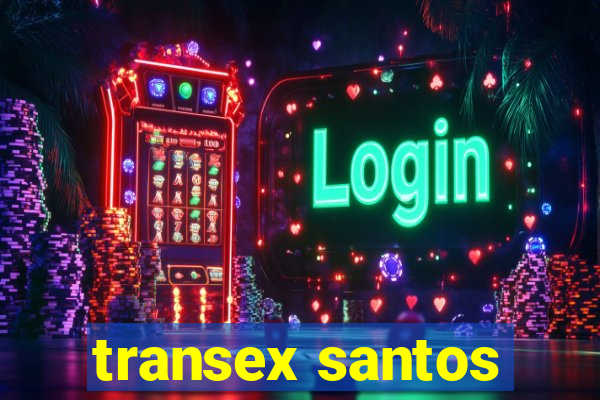 transex santos